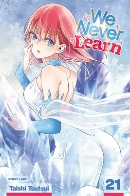 We Never Learn, Vol. 21: Volumul 21 - We Never Learn, Vol. 21: Volume 21