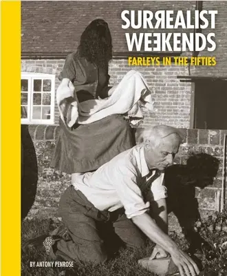 Weekend-uri suprarealiste: Farleys în anii cincizeci - Surrealist Weekends: Farleys in the Fifties