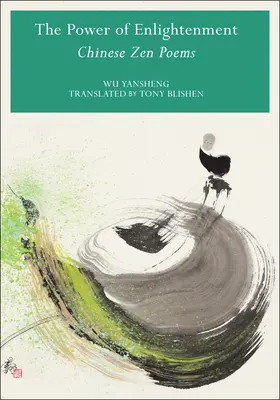 Puterea iluminării - Poezii Zen chinezești - Power of Enlightenment - Chinese Zen Poems