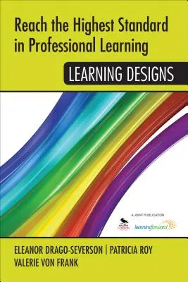 Atingerea celor mai înalte standarde în învățarea profesională: Proiecte de învățare - Reach the Highest Standard in Professional Learning: Learning Designs