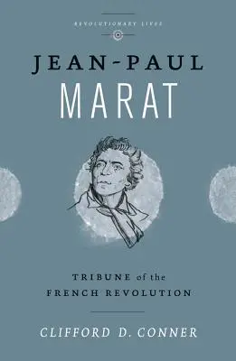 Jean Paul Marat: Tribun al Revoluției Franceze - Jean Paul Marat: Tribune of the French Revolution