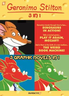 Geronimo Stilton 3-In-1 #3: Dinozaurii în acțiune!, Joacă din nou, Mozart! și Mașina cu cărți ciudate - Geronimo Stilton 3-In-1 #3: Dinosaurs in Action!, Play It Again, Mozart!, and the Weird Book Machine