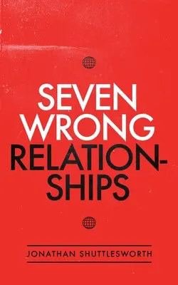 Șapte relații greșite - Seven Wrong Relationships