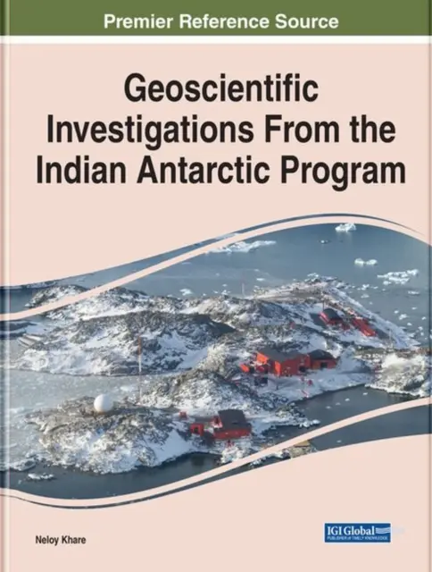 Investigații geoscientifice din cadrul Programului indian pentru Antarctica - Geoscientific Investigations From the Indian Antarctic Program