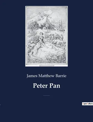 Peter Pan: Un personaj fictiv creat de romancierul și dramaturgul scoțian J. M. Barrie - Peter Pan: A fictional character created by Scottish novelist and playwright J. M. Barrie