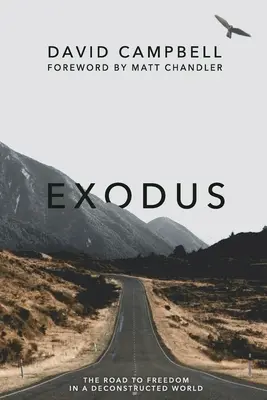 Exodul: Drumul spre libertate într-o lume deconstruită - Exodus: The Road to Freedom in a Deconstructed World