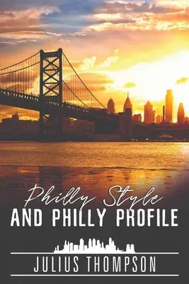 Stilul Philly și profilul Philly - Philly Style and Philly Profile