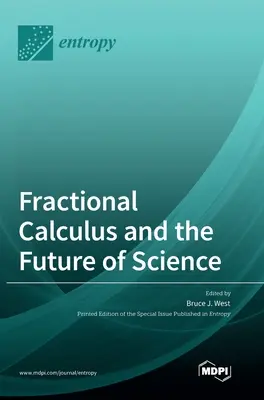 Calculul fracționar și viitorul științei - Fractional Calculus and the Future of Science