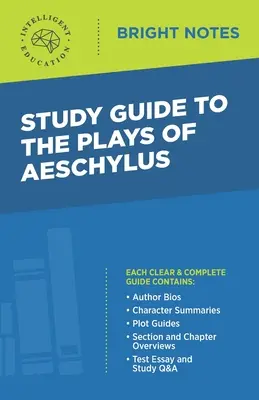 Ghid de studiu pentru piesele de teatru ale lui Eschil - Study Guide to the Plays of Aeschylus