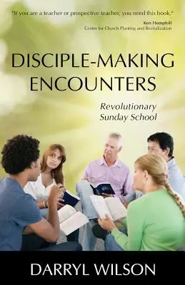Întâlniri care fac discipoli: Școala duminicală revoluționară - Disciple-Making Encounters: Revolutionary Sunday School