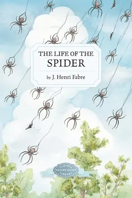 Viața păianjenului (The Life of the Spider) - The Life of the Spider