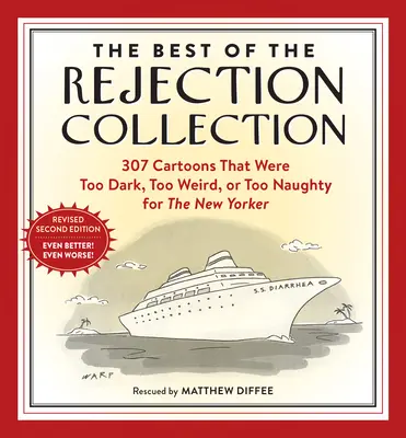 The Best of the Rejection Collection: 297 Cartoons That Were Too Dark, Too Weird, or Too Dirty for the New Yorker