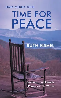 Timp pentru pace: Pace în inimile noastre Pace în lume - Time for Peace: Peace in our Hearts Peace in the World