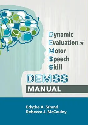 Manual de evaluare dinamică a abilităților motorii ale vorbirii (Demss) - Dynamic Evaluation of Motor Speech Skill (Demss) Manual