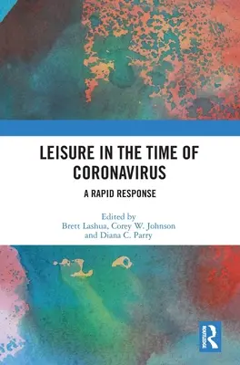Timpul liber în vremea Coronavirusului: Un răspuns rapid - Leisure in the Time of Coronavirus: A Rapid Response