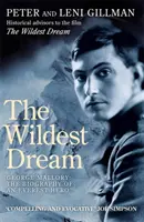 Visul cel mai sălbatic - George Mallory:  Biografia unui erou al Everestului - Wildest Dream - George Mallory:  The Biography of an Everest Hero