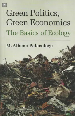 Politici ecologice, economie ecologică - Green Politics, Green Economics