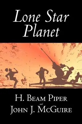 Lone Star Planet de H. Beam Piper, Science Fiction, Aventură - Lone Star Planet by H. Beam Piper, Science Fiction, Adventure