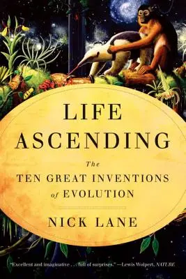 Viața în ascensiune: Cele zece mari invenții ale evoluției - Life Ascending: The Ten Great Inventions of Evolution