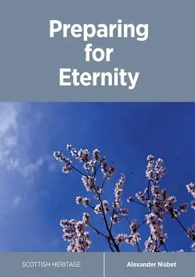 Pregătirea pentru veșnicie - Preparing for Eternity