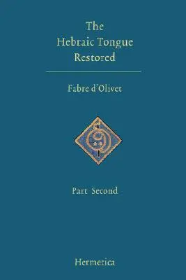 Limba ebraică restaurată: Partea a doua - The Hebraic Tongue Restored: Part Second