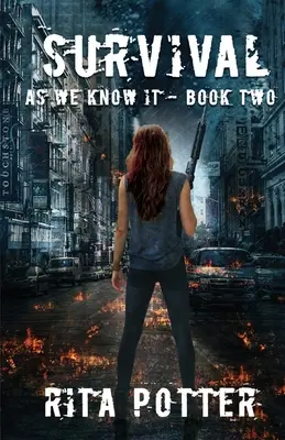 Supraviețuirea - așa cum o știm - Cartea 2 - Survival - As we know it - Book 2