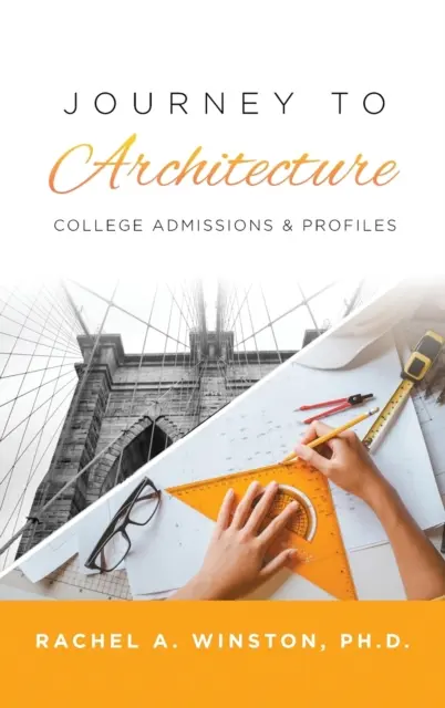Călătorie către arhitectură: Admitere la facultate și profiluri - Journey to Architecture: College Admissions & Profiles