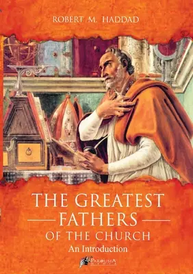 Cei mai mari Părinți ai Bisericii - The Greatest Fathers of the Church