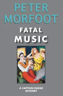 Fatal Music: Un mister al căpitanului Darac - Fatal Music: A Captain Darac Mystery