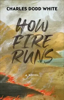 Cum curge focul - How Fire Runs