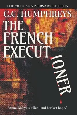The French Executioner: Ediția aniversară de 20 de ani - The French Executioner: The 20th Anniversary Edition