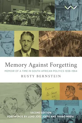 Memorie împotriva uitării: Memoriile unei perioade în politica sud-africană 1938 - 1964 - Memory Against Forgetting: Memoir of a Time in South African Politics 1938 - 1964