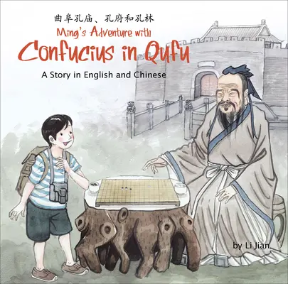 Aventura lui Ming cu Confucius în Qufu - O poveste în engleză și chineză - Ming's Adventure with Confucius in Qufu - A Story in English and Chinese