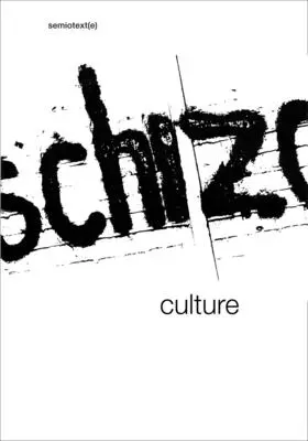 Schizo-Cultura: Evenimentul, cartea - Schizo-Culture: The Event, the Book