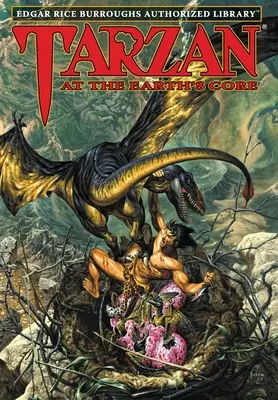 Tarzan în miezul Pământului: Tarzan at the Earth's Core: Biblioteca Autorizată Edgar Rice Burroughs - Tarzan at the Earth's Core: Edgar Rice Burroughs Authorized Library