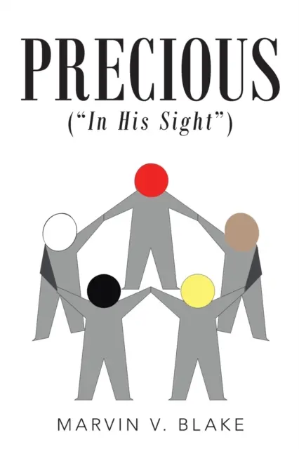 Prețios în ochii Lui: (roșu; maro; galben; negru; și alb) - Precious In His Sight: (Red; Brown; Yellow; Black; and White)