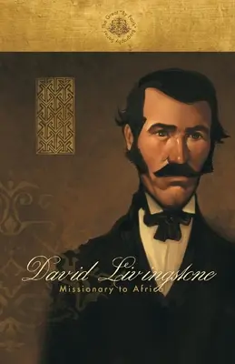 David Livingstone: Misionar în Africa - David Livingstone: Missionary to Africa