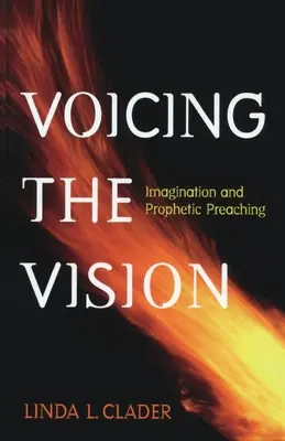 Voicing the Vision: Imaginația și predica profetică - Voicing the Vision: Imagination and Prophetic Preaching
