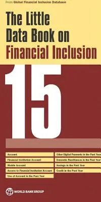 Mica carte de date privind incluziunea financiară 2015 - The Little Data Book on Financial Inclusion 2015