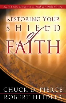 Restaurarea scutului tău de credință - Restoring Your Shield of Faith