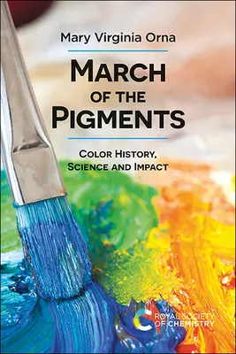 Marșul pigmenților: Istoria, știința și impactul culorilor - March of the Pigments: Color History, Science and Impact