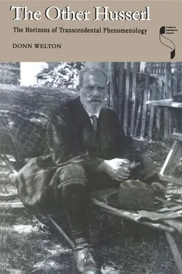 Celălalt Husserl: Orizonturile fenomenologiei transcendentale - The Other Husserl: The Horizons of Transcendental Phenomenology