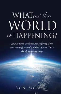 Ce se întâmplă în lume? Planul etern de răscumpărare al lui Dumnezeu în desfășurare! - What in the World is Happening?: God's Eternal Plan of Redemption Unfolding!