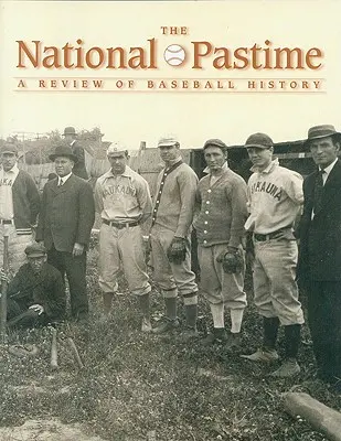 The National Pastime, volumul 27: O revizuire a istoriei baseball-ului - The National Pastime, Volume 27: A Review of Baseball History