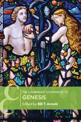 Cambridge Companion pentru Geneza - The Cambridge Companion to Genesis
