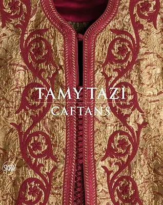 Tamy Tazi: Caftane - Tamy Tazi: Caftans