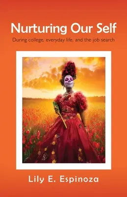 Îngrijirea sinelui nostru: În timpul facultății, în viața de zi cu zi și în căutarea unui loc de muncă - Nurturing Our Self: During college, everyday life, and the job search