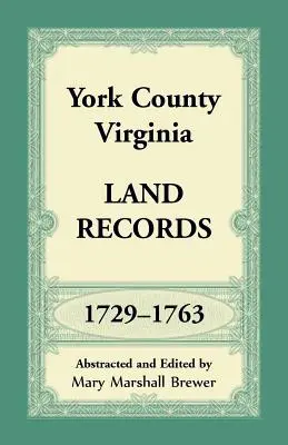 York County, Virginia Land Records, 1729-1763