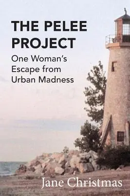 Proiectul Pelee: Evadarea unei femei din nebunia urbană - The Pelee Project: One Woman's Escape from Urban Madness
