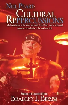 Neil Peart: (Re)percuții culturale - Neil Peart: Cultural (Re)percussions